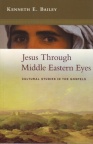 Jesus Through Middle Eastern Eyes